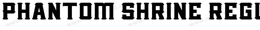 Phantom Shrine Regul字体转换